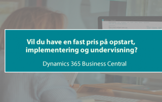 Vil du have en fast pris på opstart, implementering og undervisning i Dynamics 365 Business Central